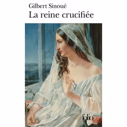Éditions Gallimard LA REINE CRUCIFIEE, Français, Livre broché