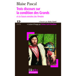 Trois discours sur la condition des Grands/Six liasses extraites des «Pensées»