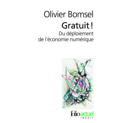 Gratuit ! : Du déploiement de l'économie numérique