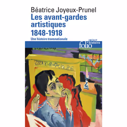 ISBN Les avant-gardes artistiques (1848-1918), Français, 976 pages