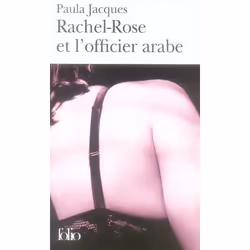 Éditions Gallimard RACHEL-ROSE ET L OFFICIER ARABE, Français, Livre broché