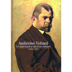 Ambroise Vollard - un marchand d'art et ses trésors