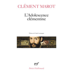 L'Adolescence clémentine / L' Enfer /Déploration de Florimond Robertet /Quatorze Psaumes