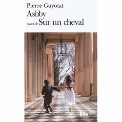 Éditions Gallimard ASHBY: SUIVI DE SUR UN CHEVAL PREFACE DE BERNARD COMMENT), Français, Livre broché, 255 pages