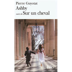 Éditions Gallimard ASHBY: SUIVI DE SUR UN CHEVAL PREFACE DE BERNARD COMMENT)