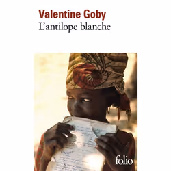 Éditions Gallimard L ANTILOPE BLANCHE, Français, Livre broché