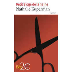 Éditions Gallimard PETIT ELOGE DE LA HAINE, Français
