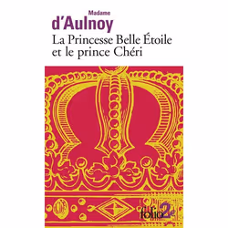 Éditions Gallimard LA PRINCESSE BELLE ETOILE ET LE PRINCE CHERI, Français, Livre broché