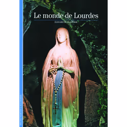 ISBN Le monde de Lourdes, Français, 128 pages