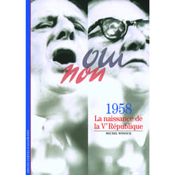 1958 (la naissance de la Vème République)