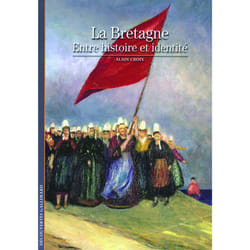 La Bretagne : Entre histoire et identité