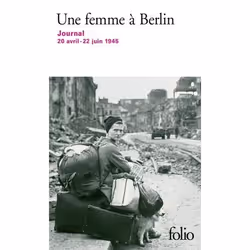 Éditions Gallimard UNE FEMME A BERLIN : JOURNAL, 20 AVRIL-22 JUIN 1945, Français, Livre broché, 391 pages