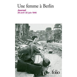 Éditions Gallimard UNE FEMME A BERLIN : JOURNAL, 20 AVRIL-22 JUIN 1945