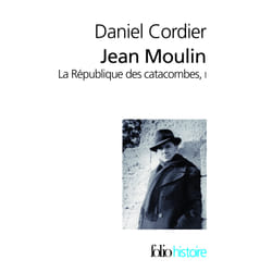 Jean Moulin - la république des catacombes Tome 1