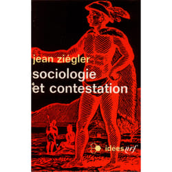 Sociologie et contestation : Essai sur la société mythique