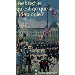Qu'est-ce que l'idéologie ?