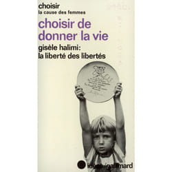 Choisir de donner la vie : colloque international de «Choisir» des 5, 6, 7 octobre 1979 à l'Unesco