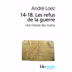 ISBN 14-18. Les refus de la guerre, Français, 704 pages