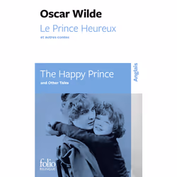 ISBN Le Prince Heureux et autres contes/The Happy Prince and Other Tales, Français, 160 pages