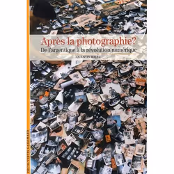 ISBN Apres La Photographie ? - De L'Image Argentique A La Revolution Numerique, Encyclopédie, Français