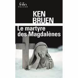 Éditions Gallimard LE MARTYRE DES MAGDALENES UNE ENQUETE DE JACK TAYLOR), Français, Livre broché