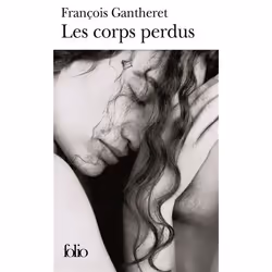 Éditions Gallimard LES CORPS PERDUS, Français, Livre broché