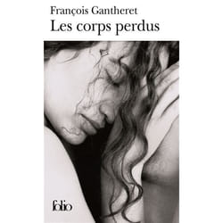 Éditions Gallimard LES CORPS PERDUS livre Français Livre broché