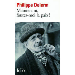 Maintenant, foutez-moi la paix !