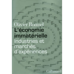L'économie immatérielle - industries et marchés d'expériences