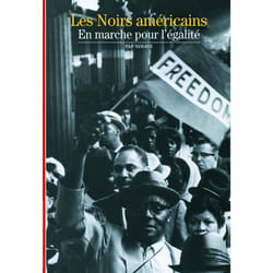 Les Noirs américains : En marche pour l'égalité