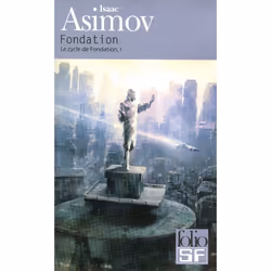 Éditions Gallimard LE CYCLE DE FONDATION: VOLUME 1, FONDATION, Français