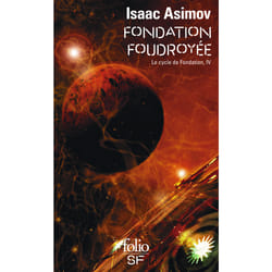 Le cycle de Fondation Tome 4 : Fondation foudroyée