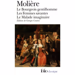 ISBN Le Bourgeois gentilhomme - Les Femmes savantes - Le Malade imaginaire, Français, 448 pages