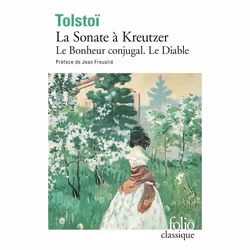 ISBN La Sonate A Kreutzer ; Le Bonheur Conjugal ; Le Diable, Littérature, Français