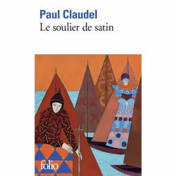 ISBN Le Soulier de satin ou Le pire n'est pas toujours sûr, Français, 512 pages