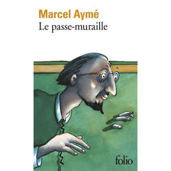 Éditions Gallimard LE PASSE-MURAILLE