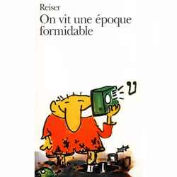 ISBN On vit une époque formidable, Français, 160 pages