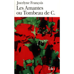 Les amantes ou tombeau de C.