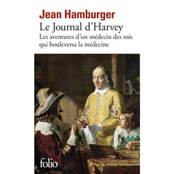 Le journal d'Harvey - les aventures d'un médecin des rois qui bouleversa la médecine