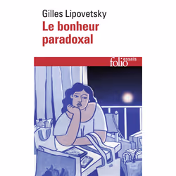 ISBN Le Bonheur Paradoxal; Essai Sur La Societe D'Hyperconsommation, histoire, Français