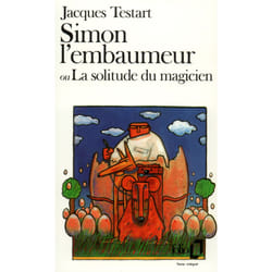 Simon l'embaumeur ou La solitude du magicien (édition 2014)