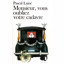 ISBN Monsieur, vous oubliez votre cadavre, Français, 224 pages