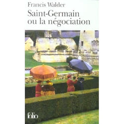 Saint-Germain ou La négociation (Poche)
