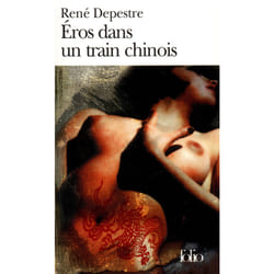 Eros dans un train chinois - neuf histoires d'amour et un conte de sorcier