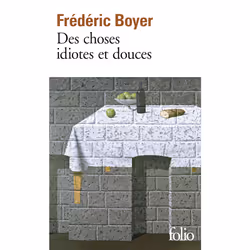 ISBN Des choses idiotes et douces, Français, 240 pages