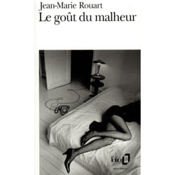 Le goût du malheur