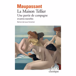 ISBN La Maison Tellier - Une partie de campagne et autres nouvelles, Français, 224 pages