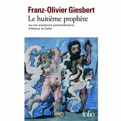 ISBN Le huitième prophète ou Les aventures extraordinaires d'Amros le Celte, Français, 288 pages