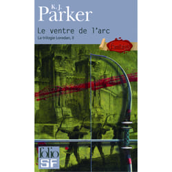 La trilogie Loredan Tome 2 : le ventre de l'arc