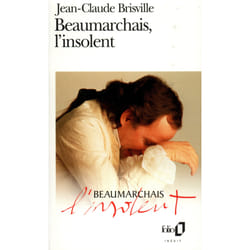 Beaumarchais, l'insolent